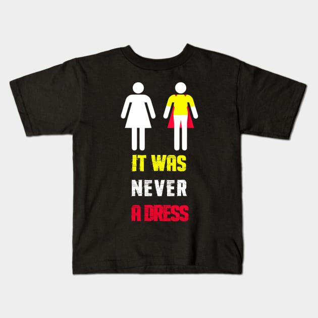 It Was Never A Dress Feminism Gender Equality Kids T-Shirt by dashawncannonuzf